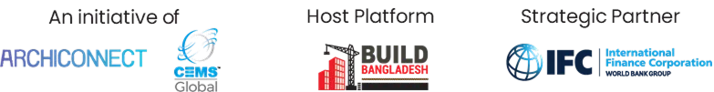 An initiative of Archiconnect and CEMS Global. Host platform Build Bangladesh. Strategic partner IFC — International Finance Corporation, World Bank Group.